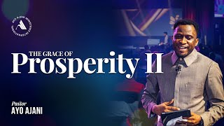 The Grace Of Prosperity 2 - Pastor Ayo Ajani