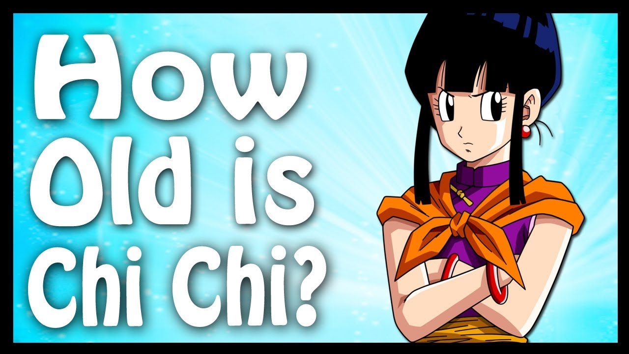 Chi chi age in dragon ball