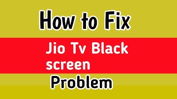 Jio Tv Fix Black Screen Problem | Jio tv Black Screen Casting Problem | Jio tv black screen problem