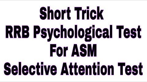 Short Trick RRB NTPC PSYCHOLOGICAL TEST FOR RRB ASM | Measuring Selective Attention Aptitude Test