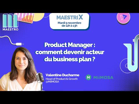 Update New Product Manager : comment devenir acteur du business plan ? avec Valentine, Head of Product @MiiMOSA
