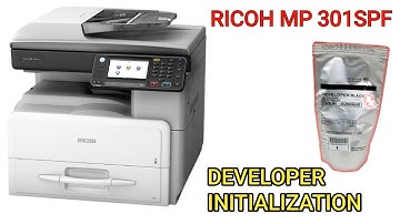Developer Initialization of Ricoh Mp 301spf