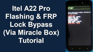 Itel A22 Pro Stuck At Fastboot Mode Solved Via Full Flash & FRP Lock Remove Done Via Miracle Box