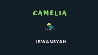 Video thumbnail of "IRWANSYAH-CAMELIA (KARAOKE+LYRICS) BY AW MUSIK"