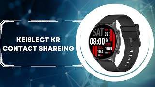 How to Turn ON Contact Shareing on Keislect KR smart watch, & sync contact with watch..