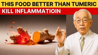 Japan's Oldest Doctor: Forget Turmeric! This ONE Food Kills Inflammation Faster