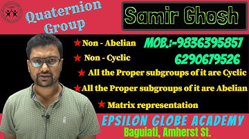 Quaternion Group Q8 by Samir Ghosh (Sir) Lecture 5 Finite Group