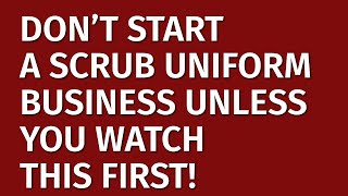 How to Start a Scrub Uniform Business in 2024 | Free Scrub Uniform Business Plan Included | Ideas