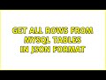 get all rows from mysql tables in json format