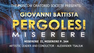 PERGOLESI Miserere II &amp; Miserere P. 344 - The Moscow Oratorio Society, conductor Alexander Tsaliuk