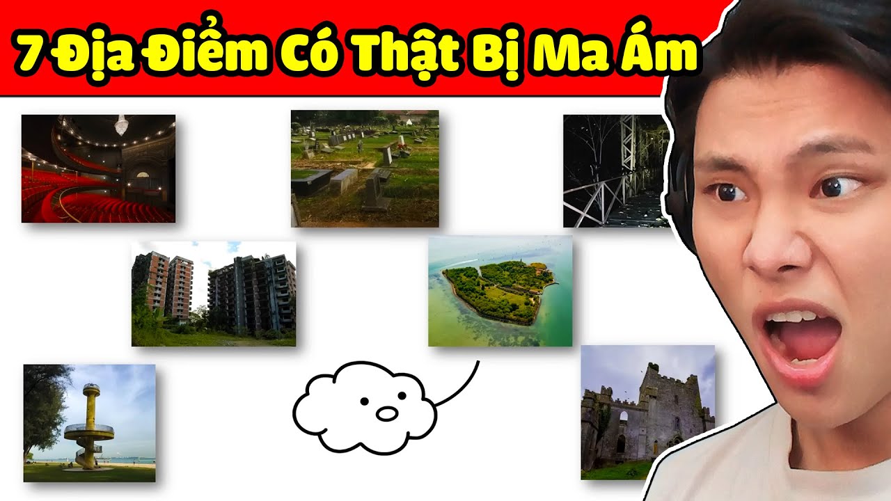 7 ĐỊA ĐIỂM CÓ THẬT BỊ MA ÁM💀👻JAYGRAY SỢ TÈ RA QUẦN VÌ REACTION KÊNH MÂY 7 SIÊU ĐÁNG SỢ