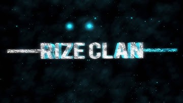 Rize CLAN INTRO!!