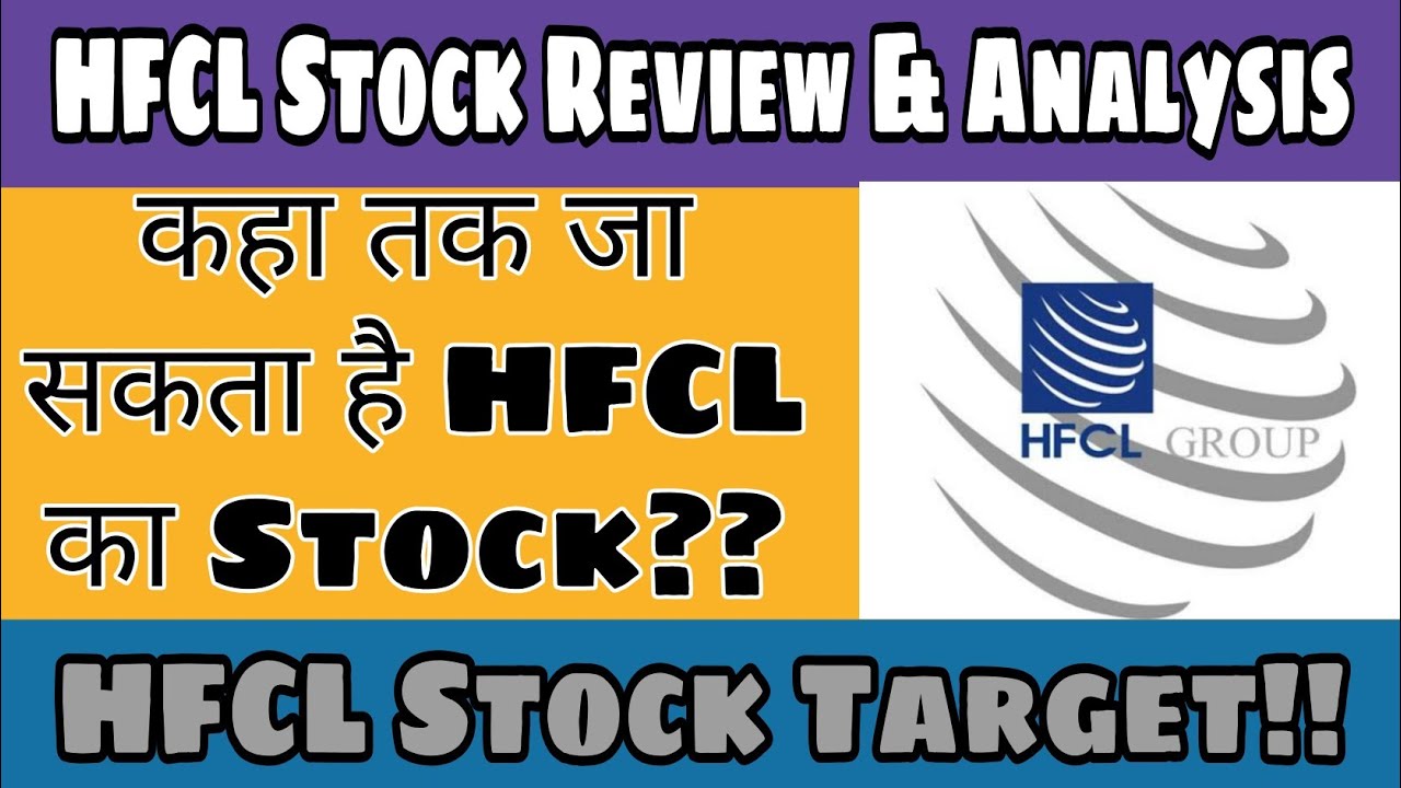 HFCL Stock Analysis Review HFCL Share Price Target HFCL Share hfcl-stock-analysis-review-hfcl-share-price-target-hfcl-share