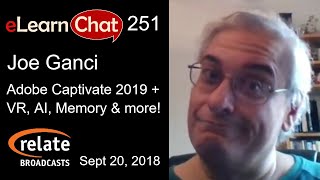 Full eLearnChat 251: Joe Ganci on Adobe Captivate 2019 & Virtual Reality Update