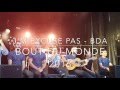 Capture de la vidéo Boulevard Des Airs - J'm'excuse Pas / Bout Du Monde 2016