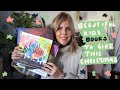 BEAUTIFUL KIDS BOOKS TO GIVE THIS CHRISTMAS