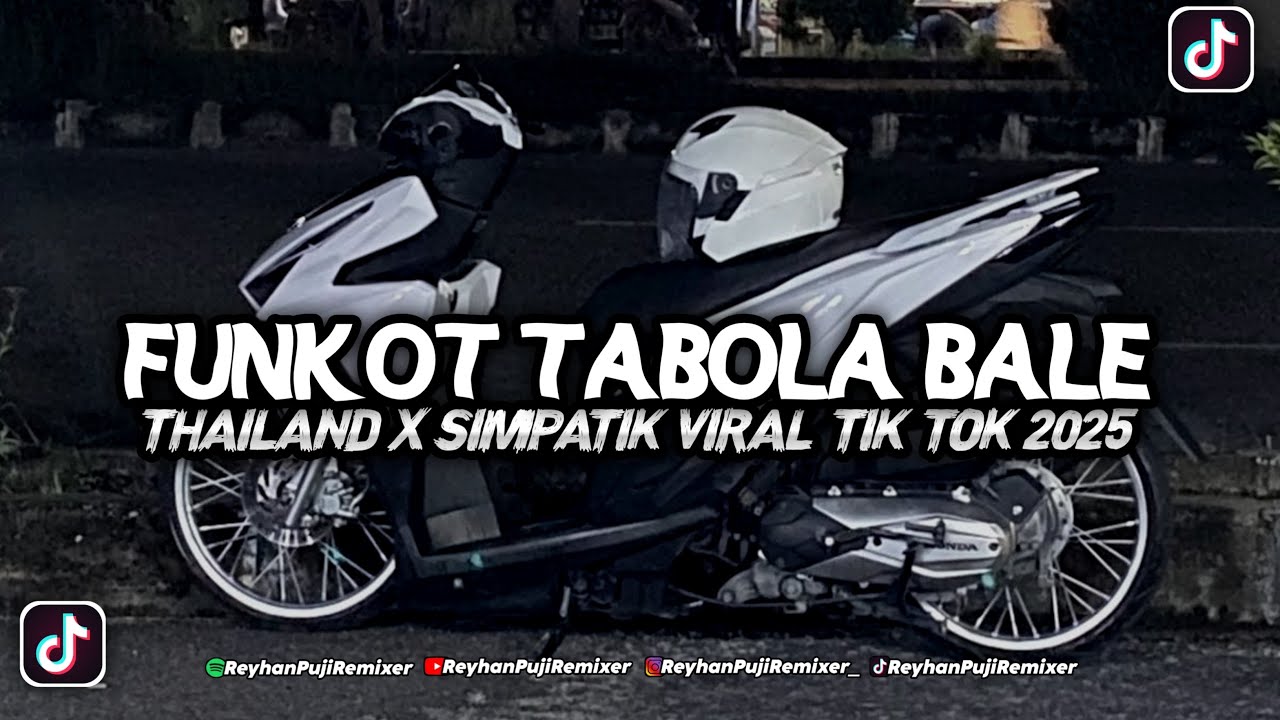 FUNKOT TABOLA BALE VIRAL TIK TOK 2025 THAILAND X SIMPATIK STYLE YANG DI CARI CARI‼️