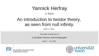 Yannick Herfray - An introduction to twistor theory, as seen from null infinity.