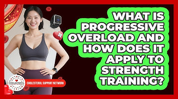 What Is Progressive Overload And How Does It Apply To Strength Training?