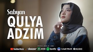 QULYA ADZIM ( قُلْ يَا عَظِيمَ ) - SABYAN