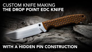 Making a Drop Point EDC Knife with a hidden pin construction system