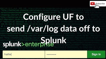 Configure Linux UF to send /var/log data off to Splunk