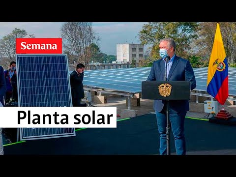 La Sierpe: la importante planta solar que entregó el presidente Iván Duque | Videos Semana