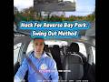 Manoeuvres: Hack For Reverse Bay Park Swing Out Method