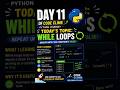 Day 11 of Learning Python 🐍 | Understanding WHILE Loops 🔁 | Code Climb #coding#python#viralfeed#fyp