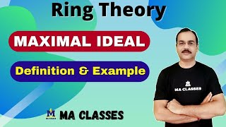 Ring Theory | Mximal Ideal | Definition and Example