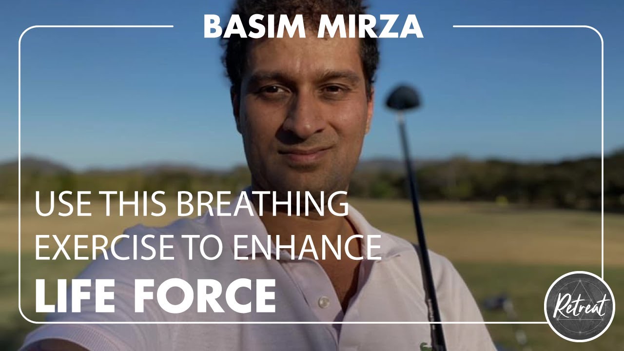 Use this breathing exercise to enhance life force with Basim Mirza