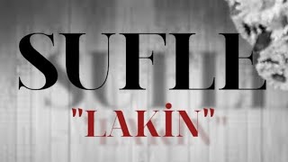 Sufle - Lakin (Lyrics Video)