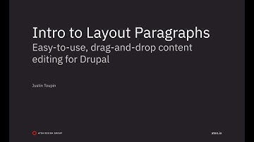 Build Highly Visual Long Form Content With Layout Paragraphs: DrupalCon Portland 2022