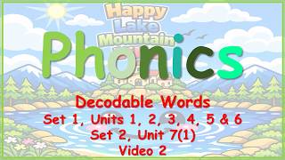 Decodable Words Units 1 2 3 4 5 6 7 Video 2
