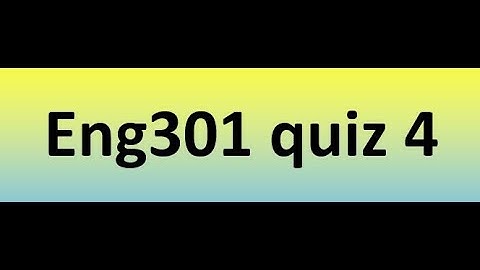 Eng301 quiz 4 Solution 2023