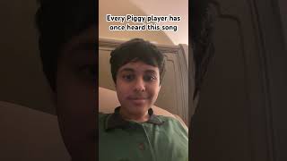 Every Piggy player has once heard this song