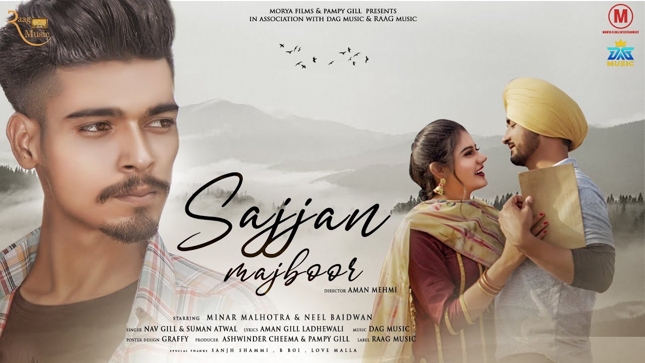 Sajjan Majboor | Nav Gill | Minar Malhotra | Neel Baidwan | New Punjabi Songs | Latest Punjabi Songs