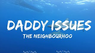 The Neighbourhood  Daddy Issues  || Sophia Music