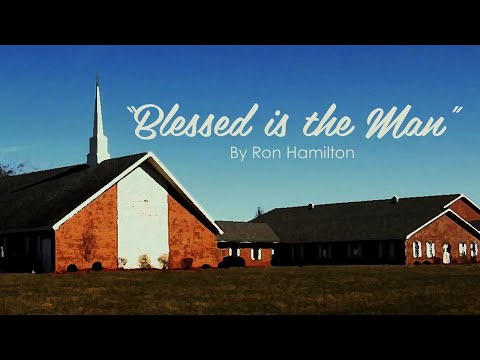 "Blessed is the Man" by Ron Hamilton | Fostoria Baptist Academy School Choir