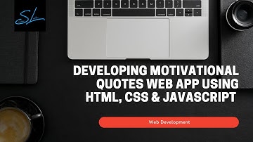 How To Develop A Motivational Quotes App Using Html, CSS and JavaScript? - Web Development
