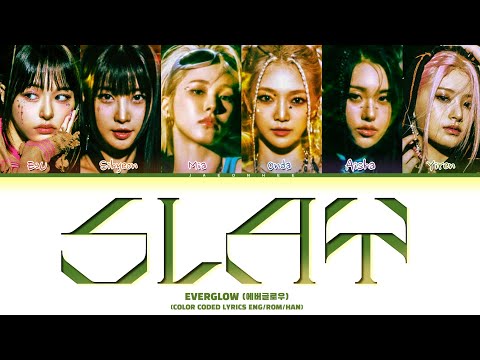EVERGLOW 'SLAY' Lyrics (에버글로우 SLAY 가사) (Color Coded Lyrics)