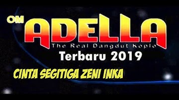 cinta segitiga [Yeni INKA live om ADELLA MODUNG BANGKALAN]
