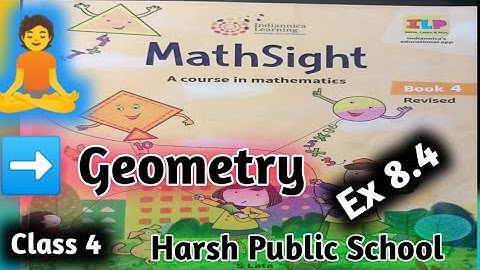 Class 4 Maths |Geometry|Maths Sight Class 4| Maths Class 4 | Chapter 8  Ex 8.4 Harsh Public school