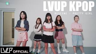 RESCENE (리센느) Pretty Girl / LVUP K-POP CLASS (케이팝 클래스)