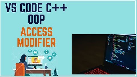 Object Oriented Programming C++ On Visual Studio Code | Access Modifier in OOP(Urdu/Hindi)