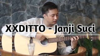 Video thumbnail of "XXDITTO - Janji Suci (COVER LAGU)"