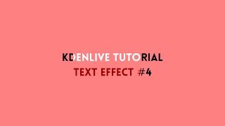 Famous Kdenlive Tutorial - Text Effect #4 Profile