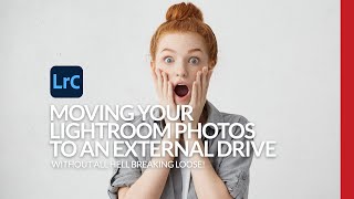 Moving Your Lightroom Photos To Another Hard Drive (without losing track of any of them)