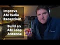 Improve am radio reception with a diy loop antenna