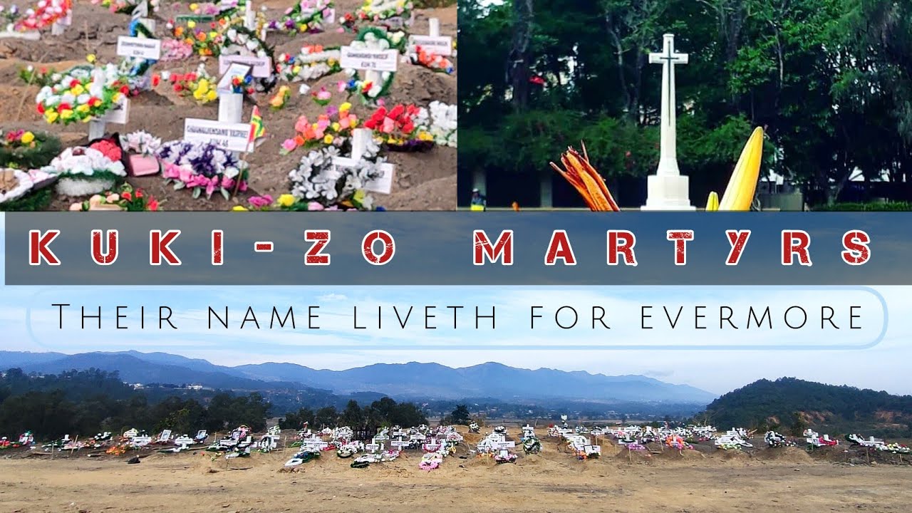 KUKI-ZO MARTYRS | Their name liveth for evermore!